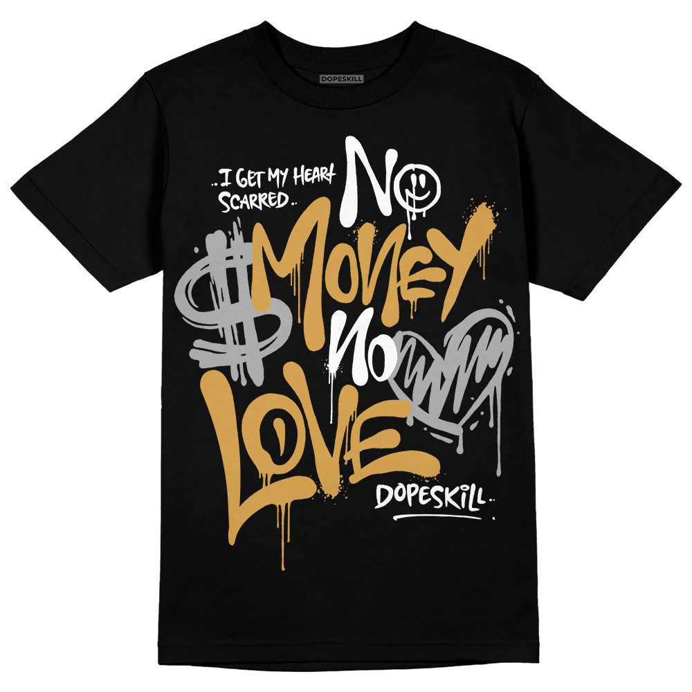 Gratitude 11s DopeSkill T-Shirt No Money No Love Typo Graphic