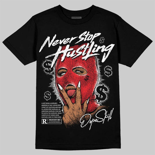 White Thunder 4s DopeSkill T-Shirt Never Stop Hustling Graphic