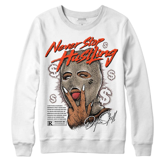 Latte 1s DopeSkill Sweatshirt Never Stop Hustling Graphic