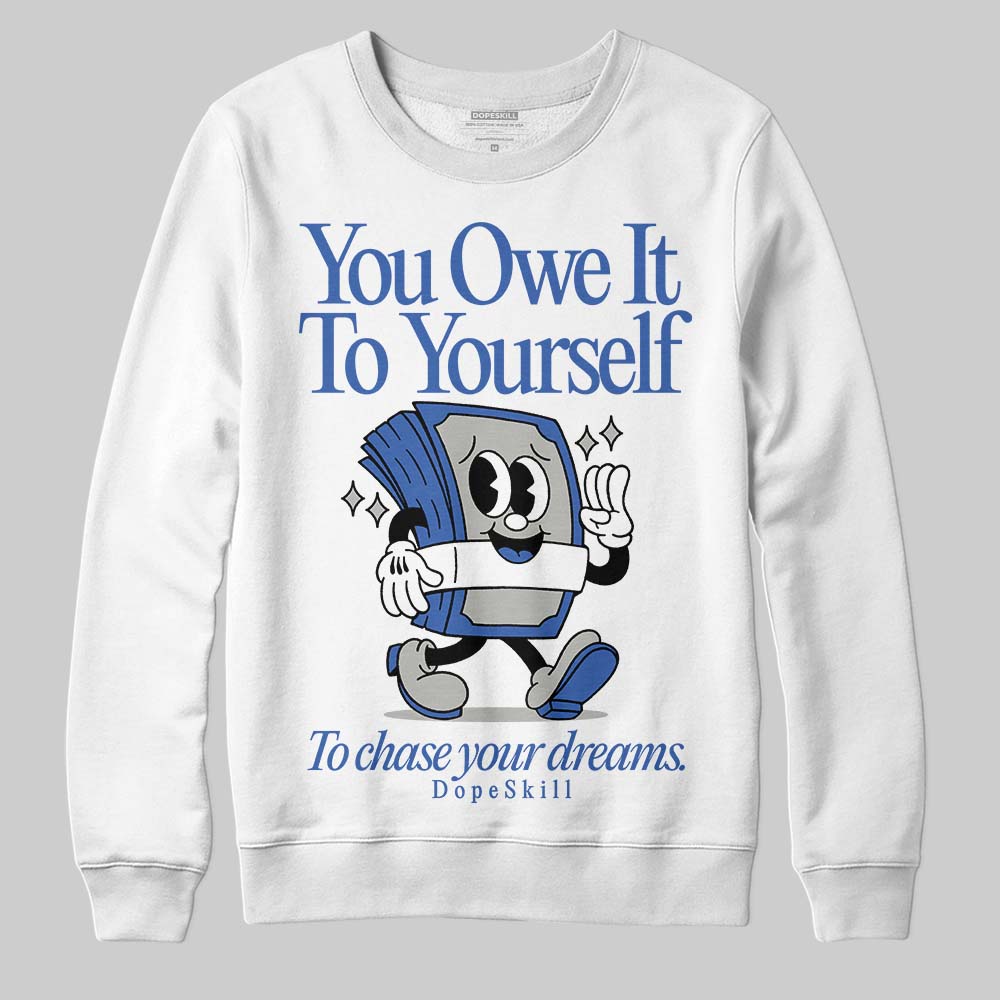 Lucky Shorts 3s DopeSkill Sweatshirt Owe It To Yourself Graphic