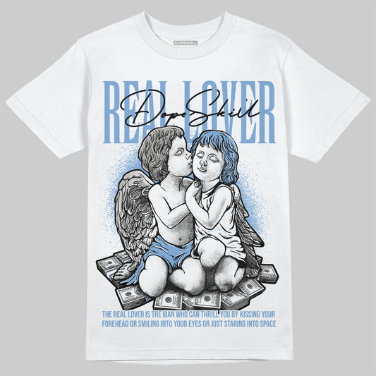 University Blue 5s DopeSkill T-Shirt Real Lover Graphic