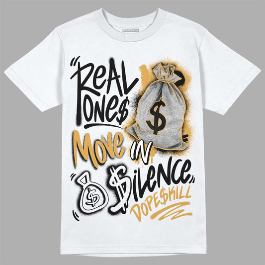 Gratitude 11s DopeSkill T-Shirt Real Ones Move In Silence Graphic