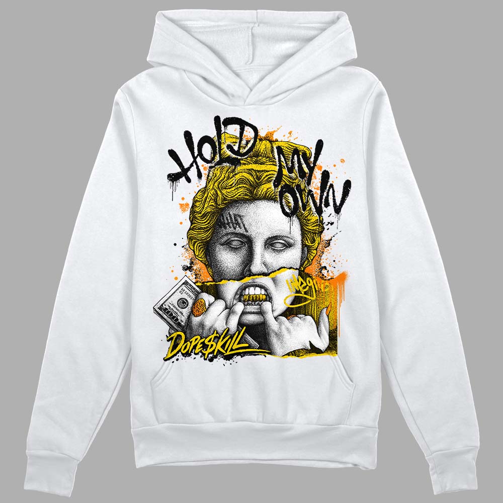 Yellow Ochre 6s DopeSkill Hoodie Sweatshirt Hold My Own Graphic