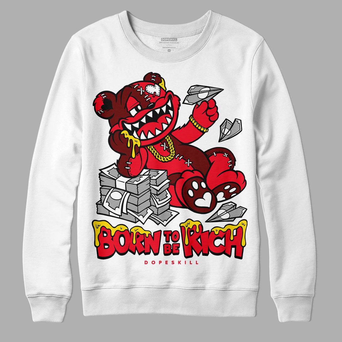 Red Thunder 4s DopeSkill Sweatshirt Born To Be Rich Graphic