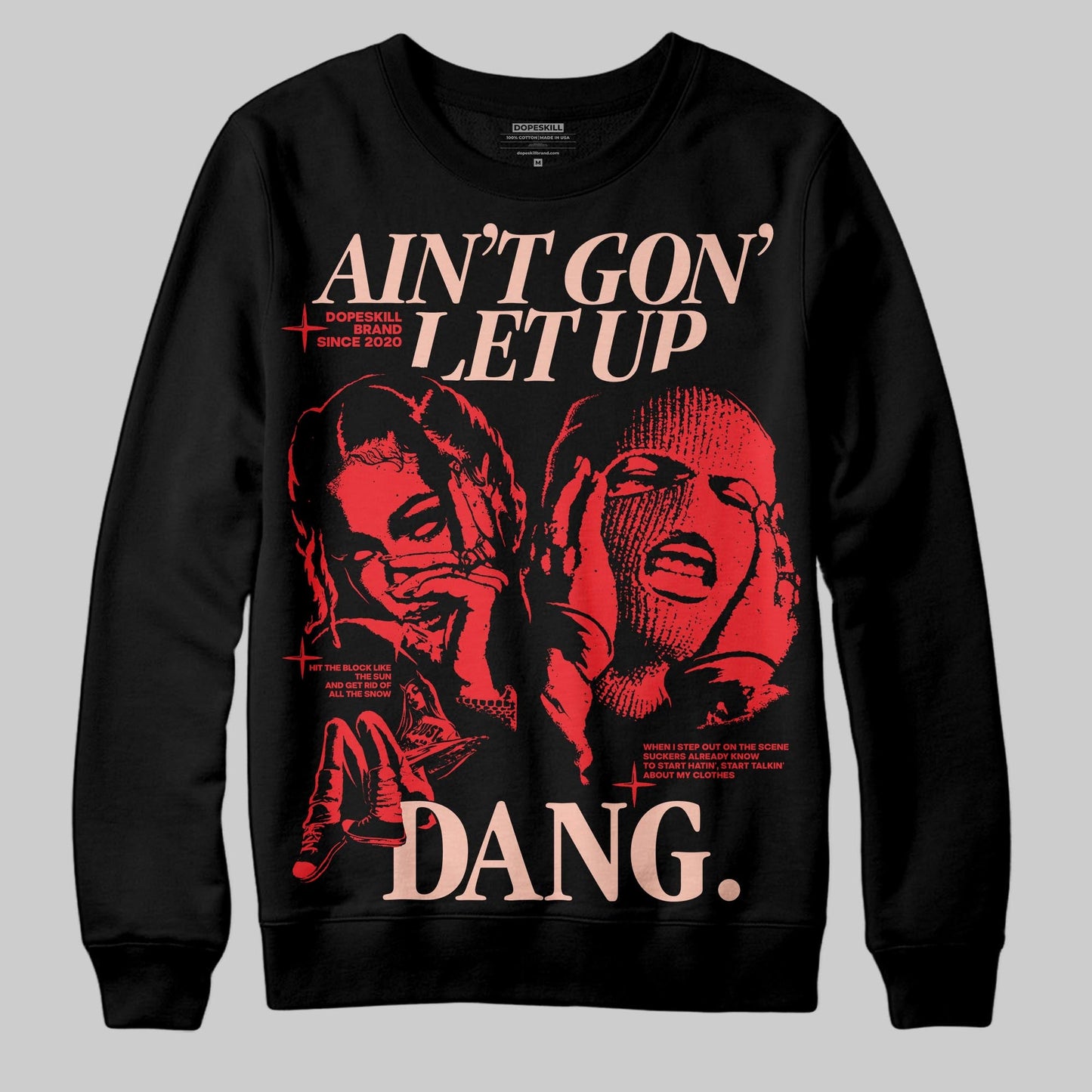 Red Collection DopeSkill Sweatshirt Ain't Gon' Let Up Graphic