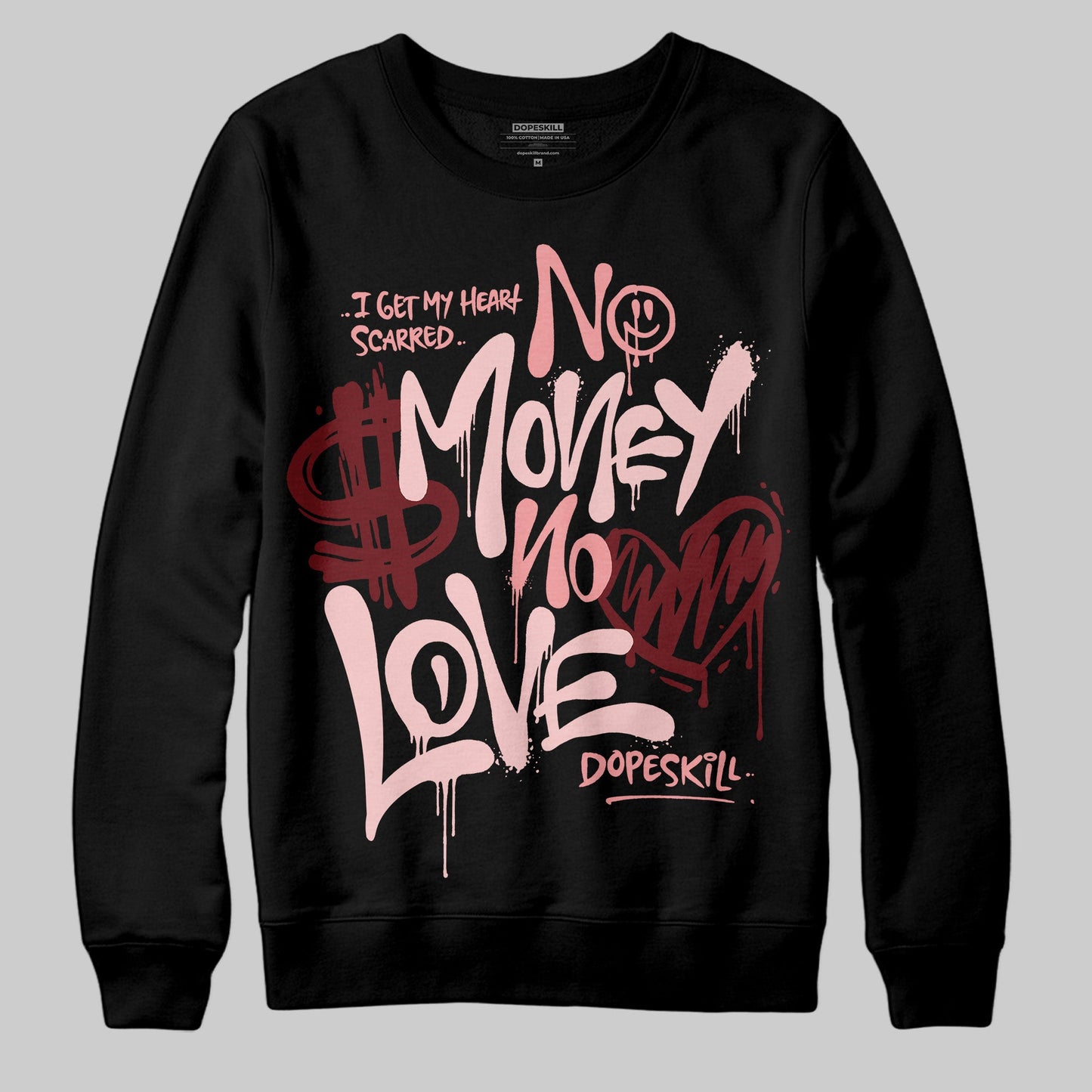 VALENTINE'S Day 3s DopeSkill Sweatshirt No Money No Love Typo Graphic