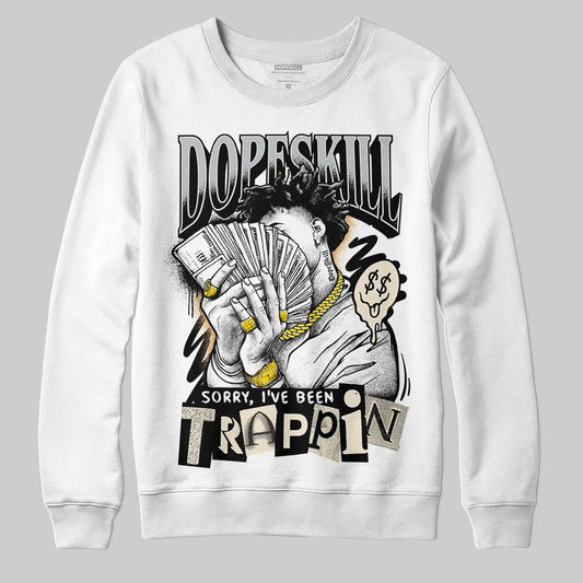 Reverse Metallic 5s DopeSkill Sweatshirt Sorry I've Been Trappin Graphic