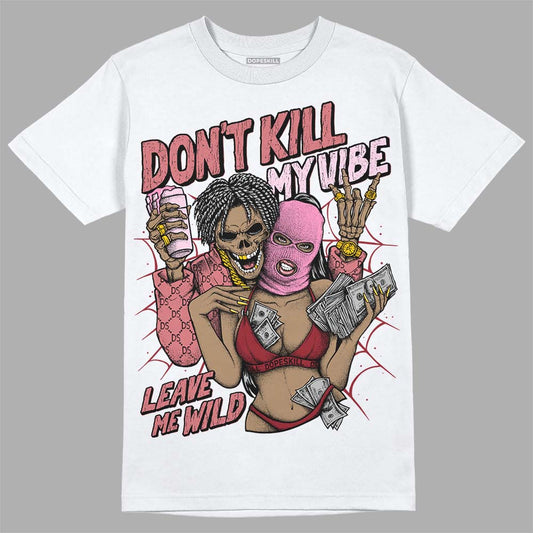 Valentine's Day Collection DopeSkill T-Shirt Don't Kill My Vibe Graphic