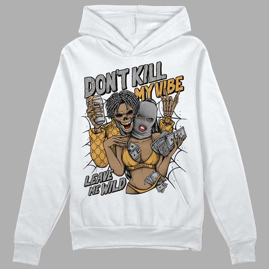 Gratitude 11s DopeSkill Hoodie Sweatshirt Don't Kill My Vibe Graphic
