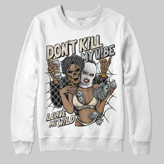 Reverse Metallic 5s DopeSkill Sweatshirt Don't Kill My Vibe Graphic