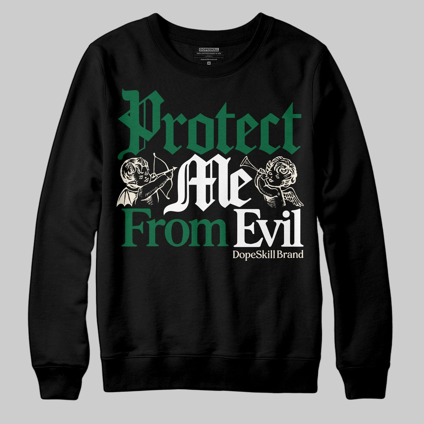 Pine Green 13s DopeSkill Sweatshirt Protect Me From Evil Graphic