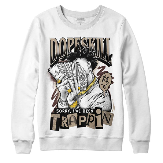 Latte 1s DopeSkill Sweatshirt Sorry I've Been Trappin Graphic
