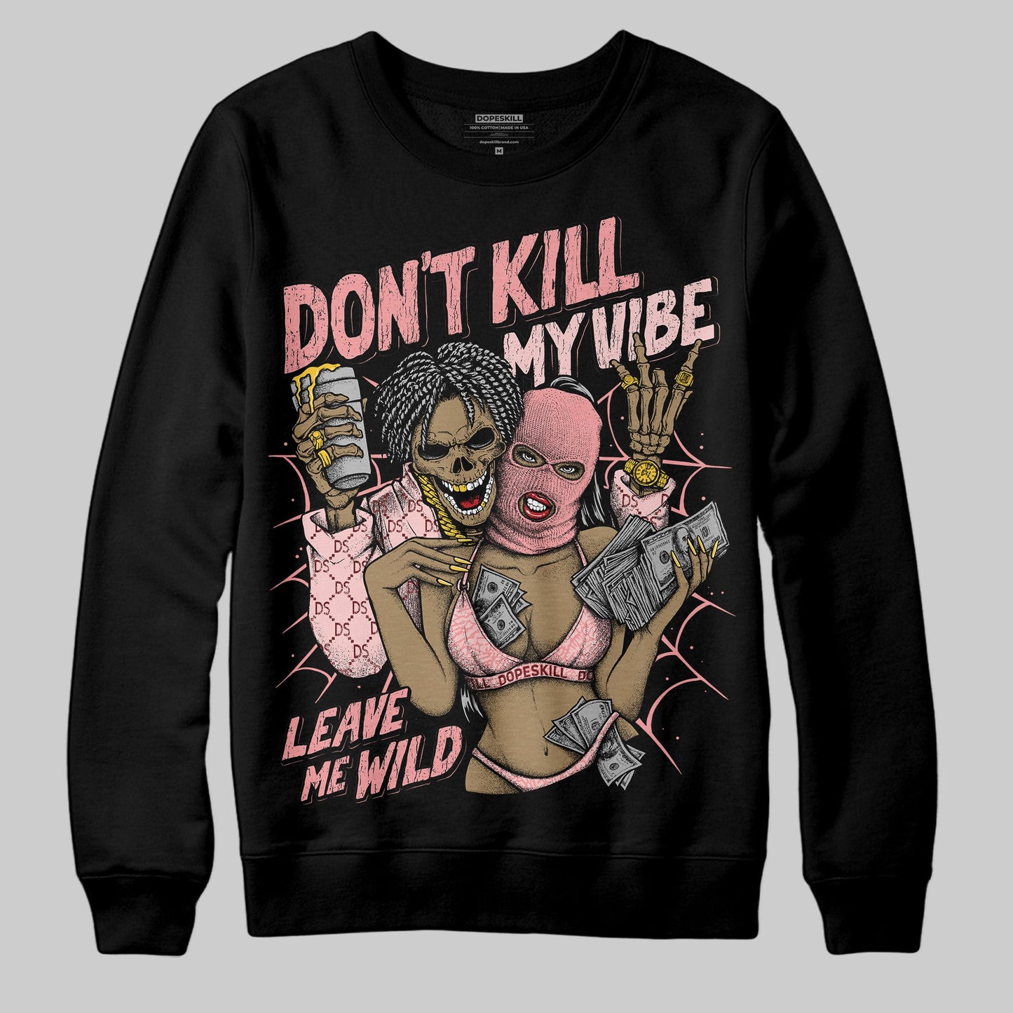 VALENTINE'S Day 3s DopeSkill Sweatshirt Don't Kill My Vibe Graphic