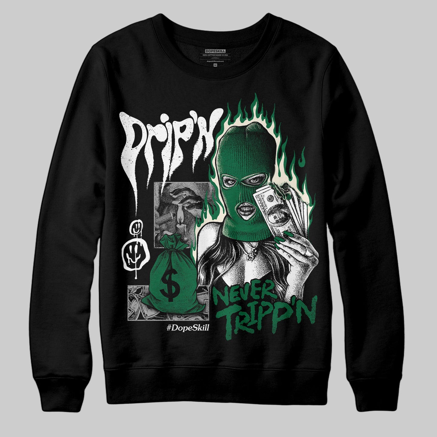 Pine Green 13s DopeSkill Sweatshirt Drip'n Never Tripp'n Graphic