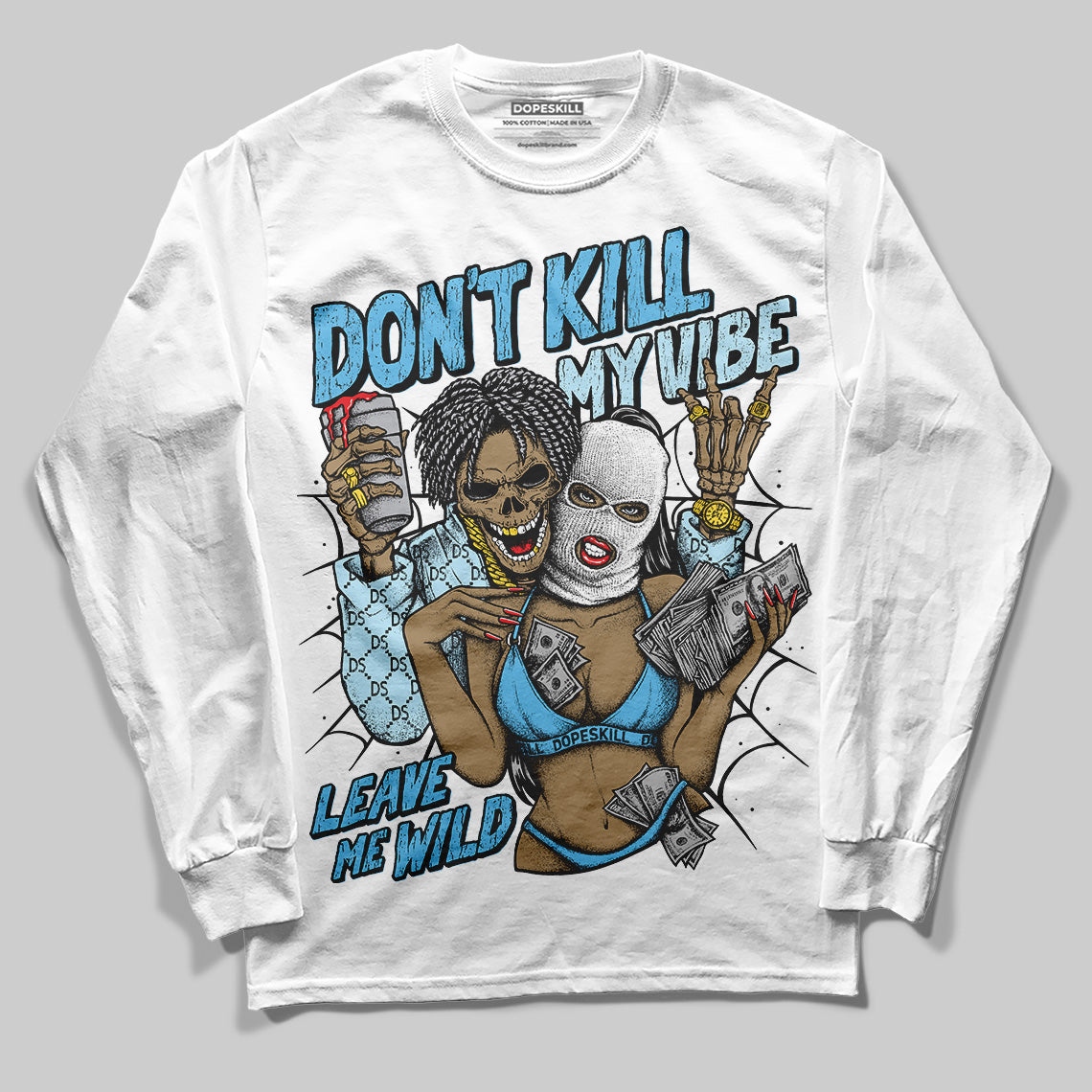 Legend Blue 11s DopeSkill Long Sleeve T-Shirt Don't Kill My Vibe Graphic