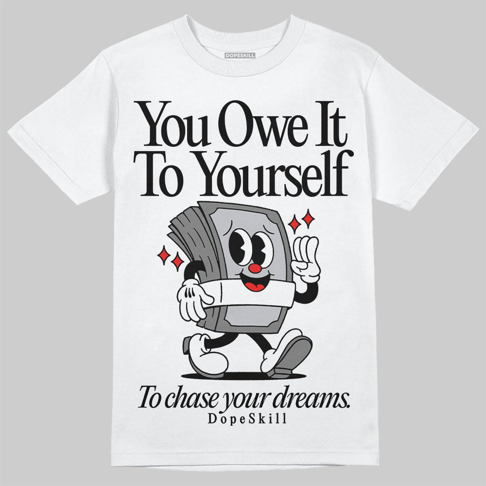 Grey Collection DopeSkill T-Shirt Owe It To Yourself Graphic