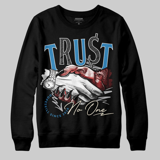 Rare Air 3s DopeSkill Sweatshirt Trust No One Graphic
