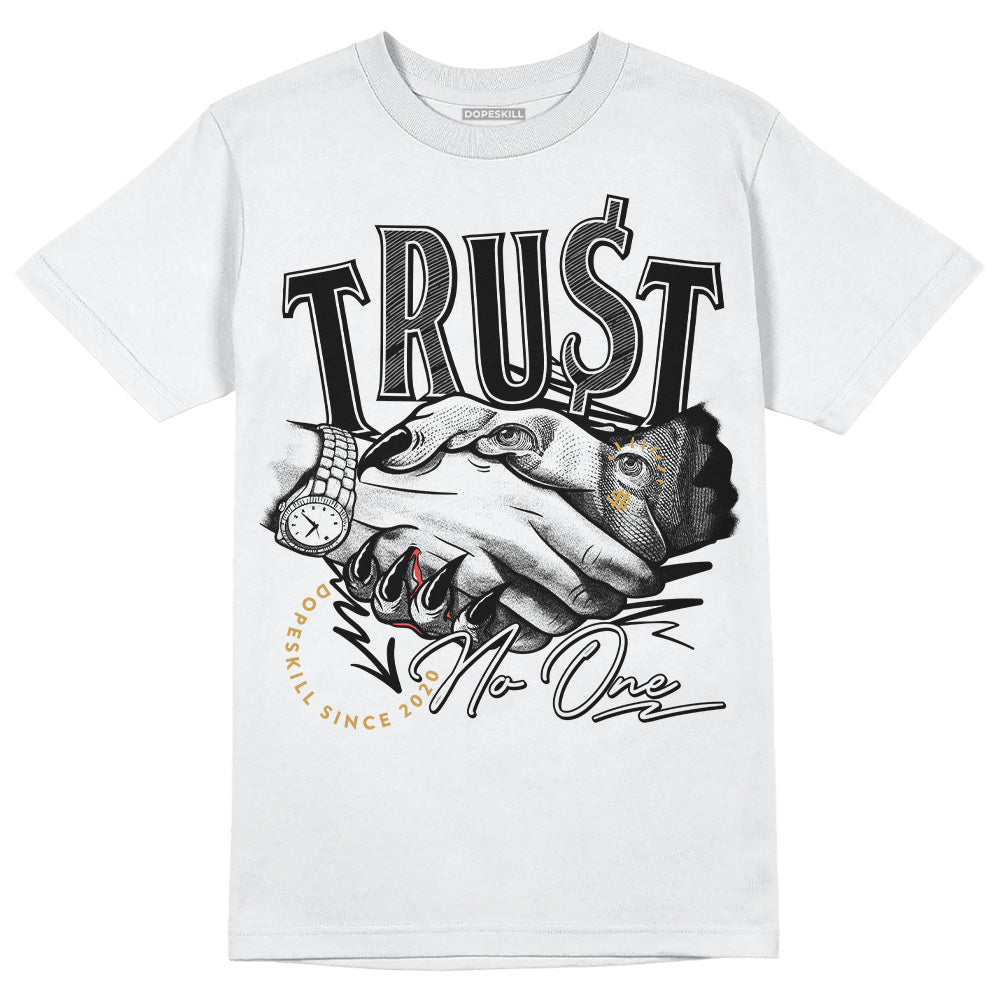 Gratitude 11s DopeSkill T-Shirt Trust No One Graphic