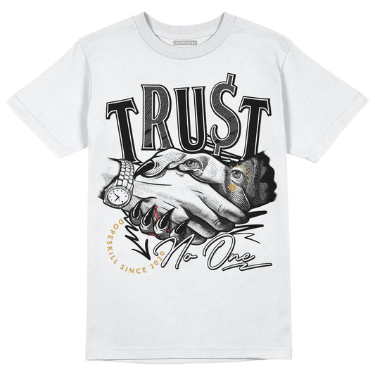 Gratitude 11s DopeSkill T-Shirt Trust No One Graphic
