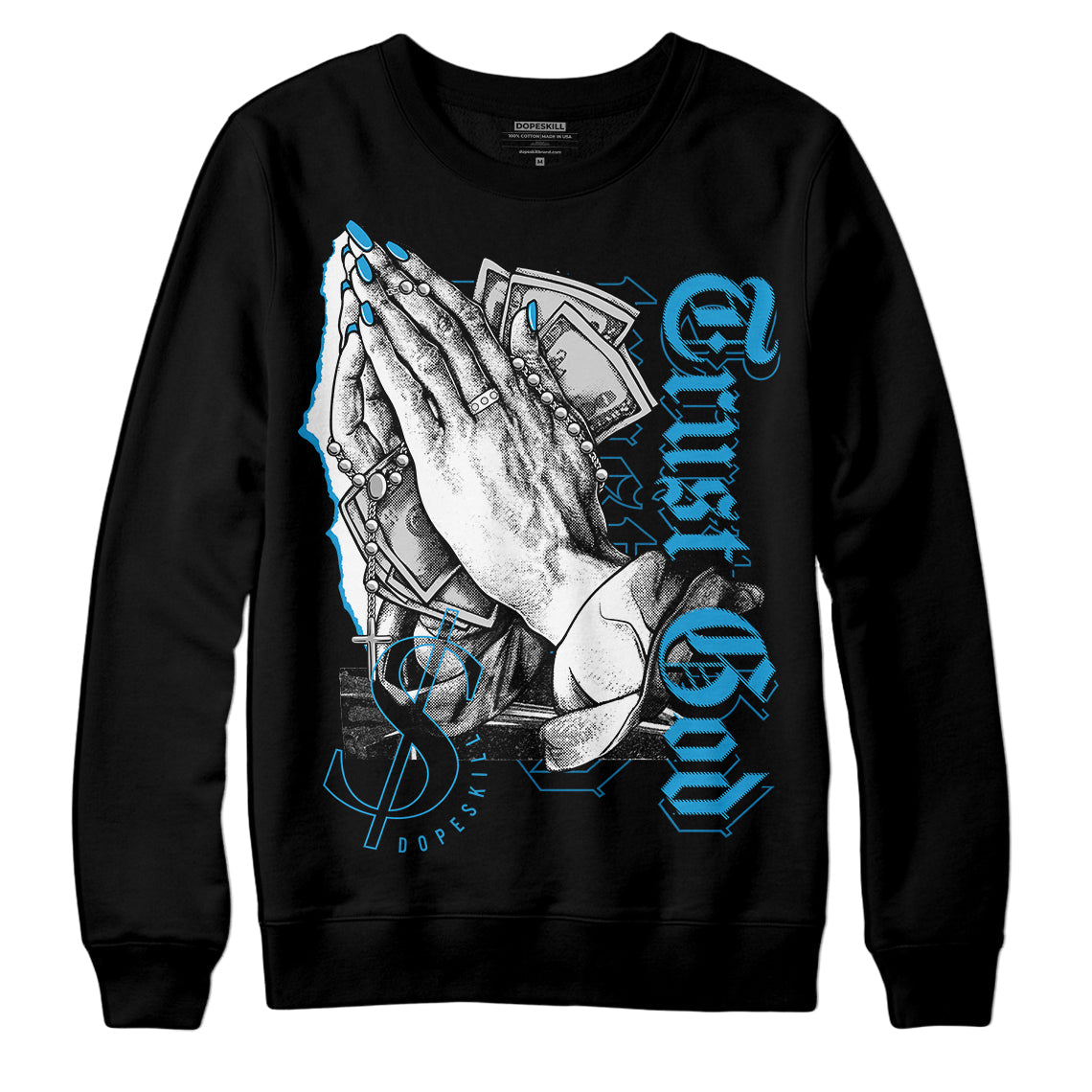 Military Blue 4s DopeSkill Sweatshirt Trust God Graphic