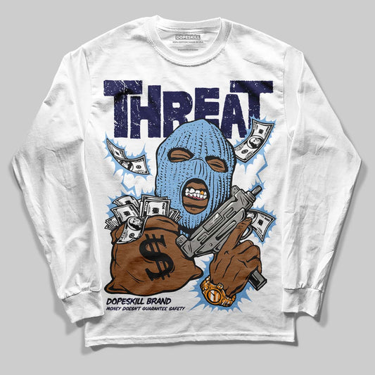 University Blue 6s DopeSkill Long Sleeve T-Shirt Under Threat Graphic