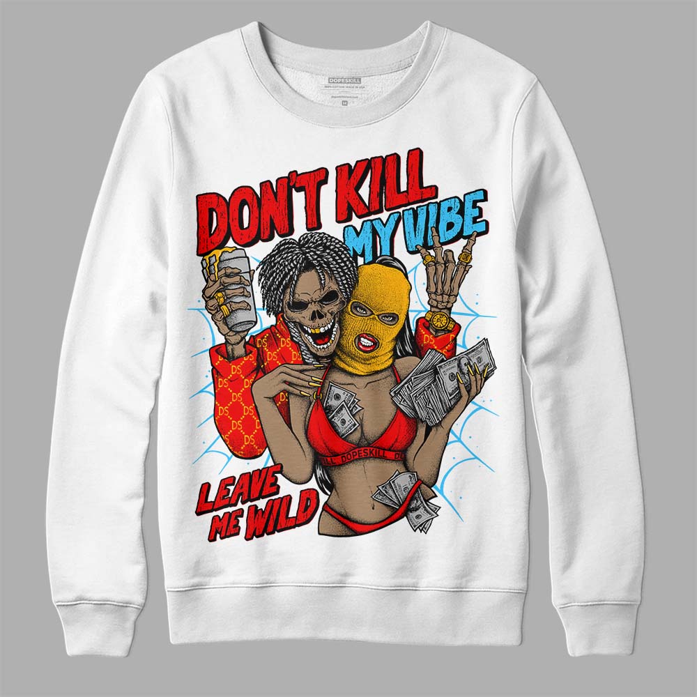 Red Collection DopeSkill Sweatshirt Don't Kill My Vibe  Graphic
