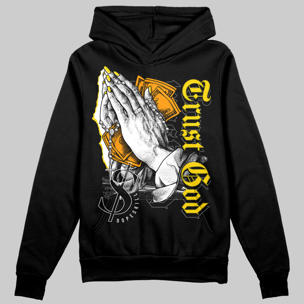 Yellow Ochre 6s DopeSkill Hoodie Sweatshirt Trust God Graphic