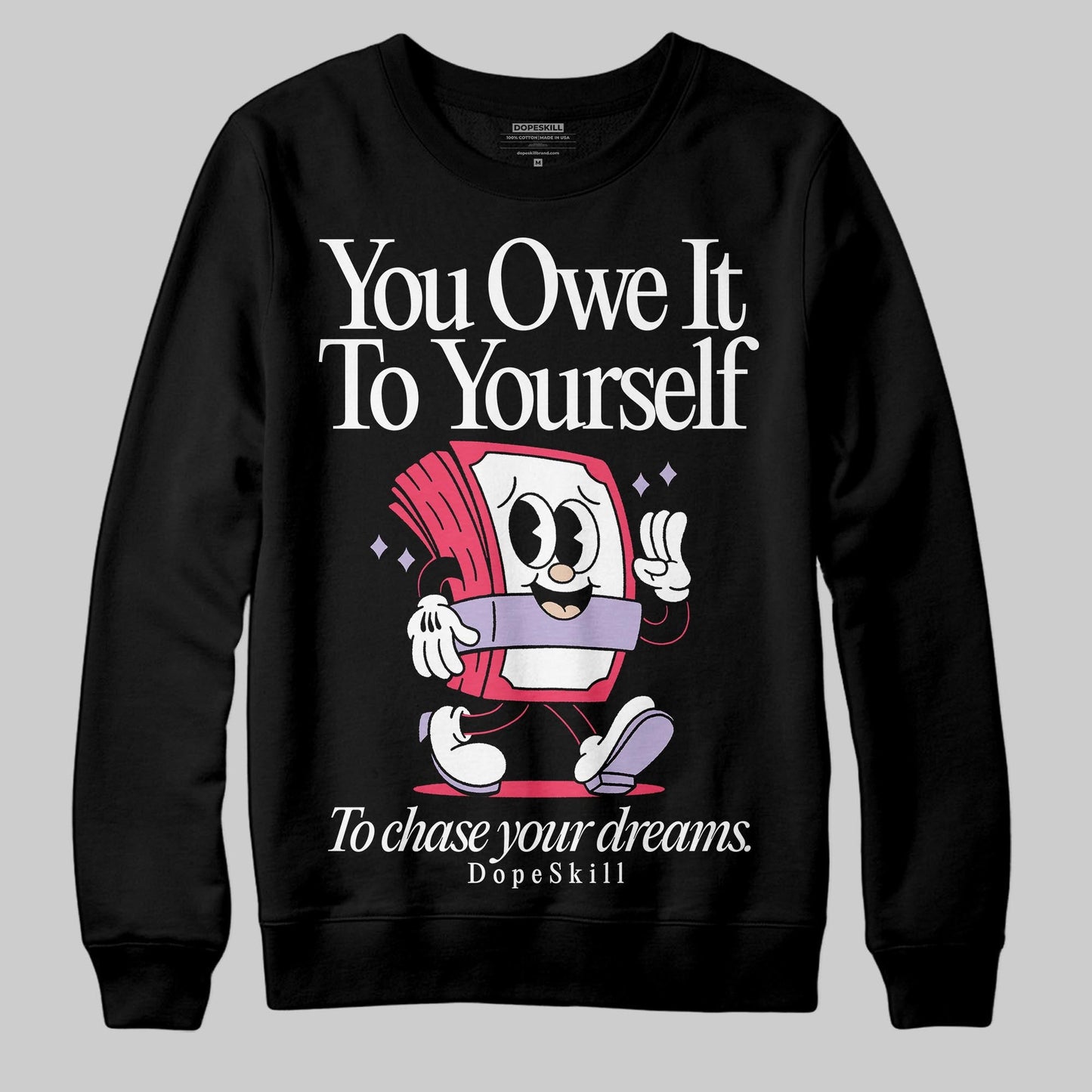 Peanut Butter Jelly 5s DopeSkill Sweatshirt Owe It To Yourself Graphic