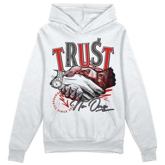 Gym Red 9s DopeSkill Hoodie Sweatshirt Trust No One Graphic