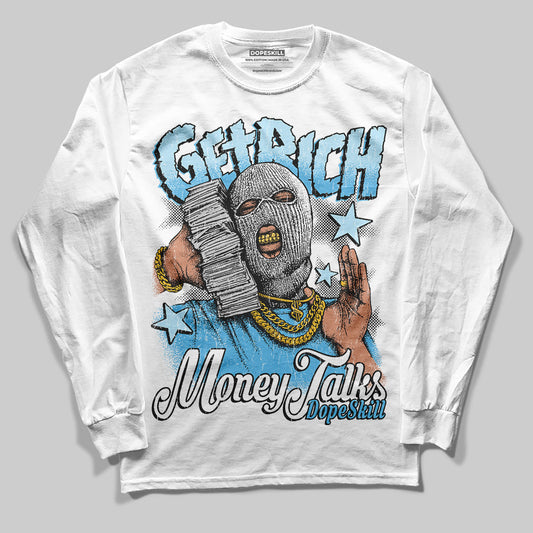 Legend Blue 11s DopeSkill Long Sleeve T-Shirt Get Rich Graphic