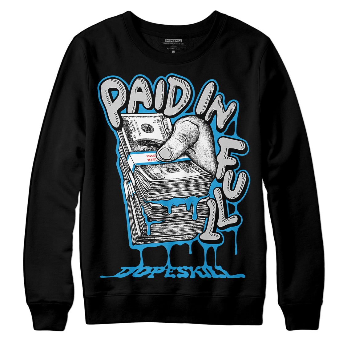 Military Blue 4s DopeSkill Sweatshirt Paid In Full Graphic