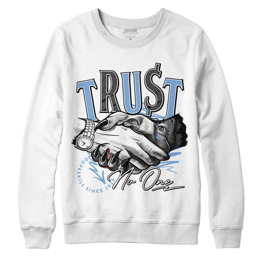 University Blue 5s DopeSkill Sweatshirt Trust No One Graphic