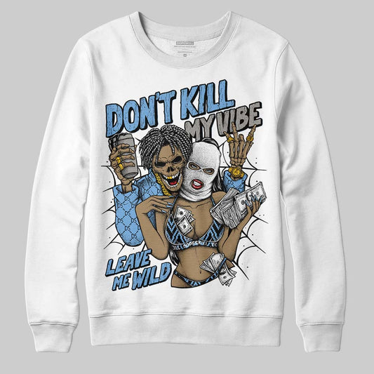 Melo 12s DopeSkill Sweatshirt Don't Kill My Vibe Graphic