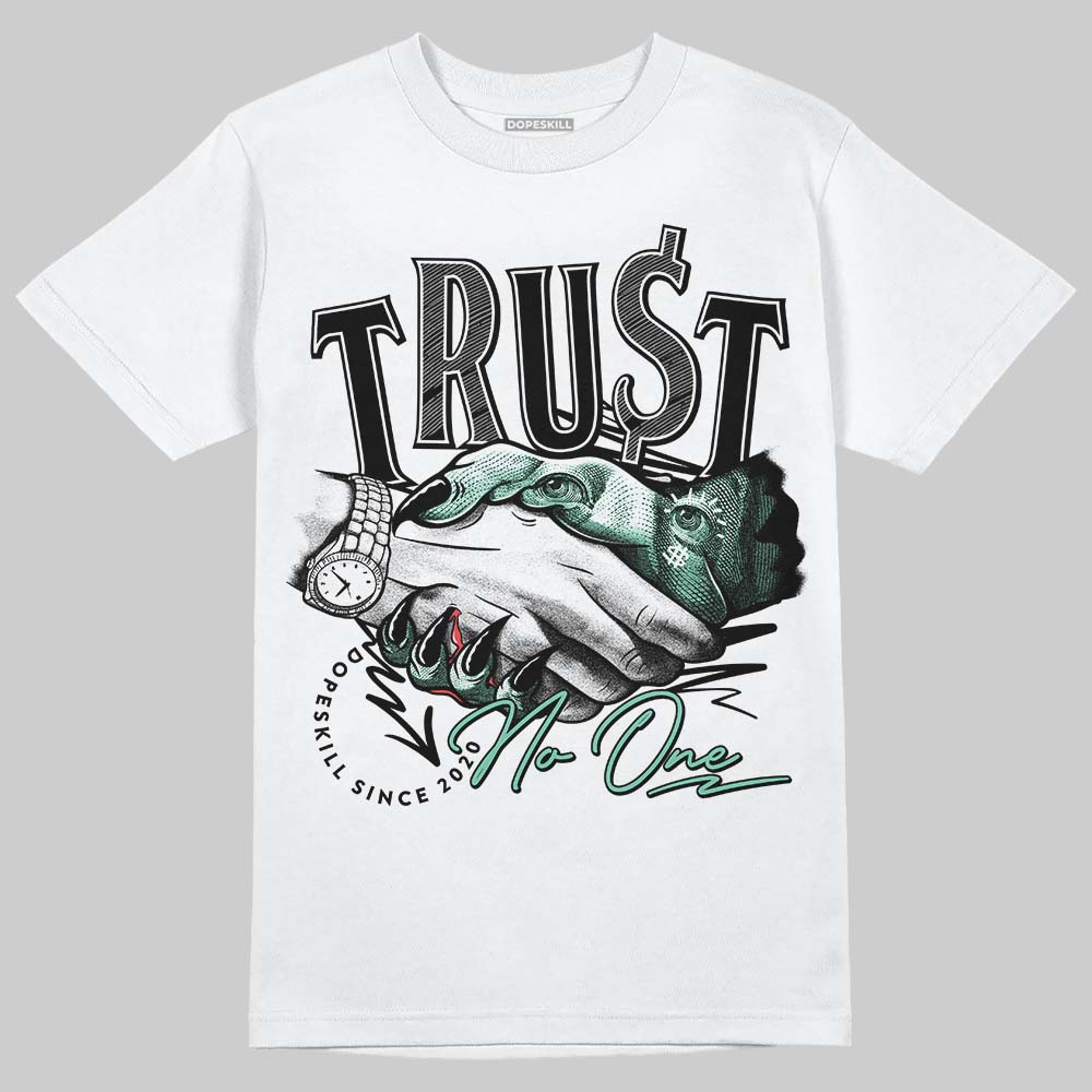 Green Glow 3s DopeSkill T-Shirt Trust No One Graphic