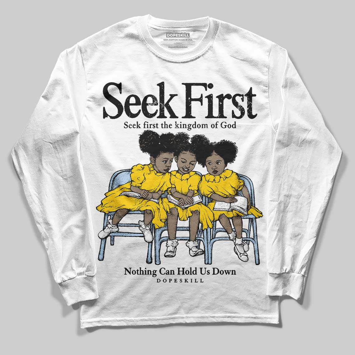 Yellow Ochre 6s DopeSkill Long Sleeve T-Shirt New Seek First Graphic