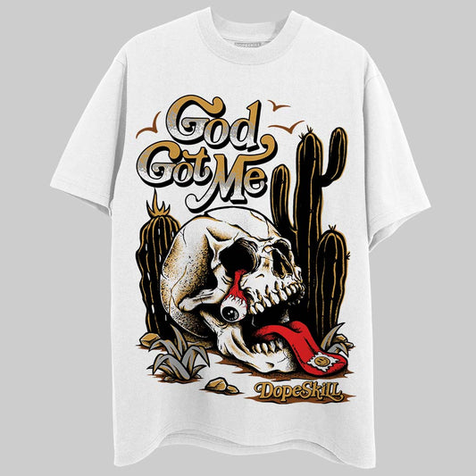 Gratitude 11s DopeSkill T-Shirt God Got Me Graphic