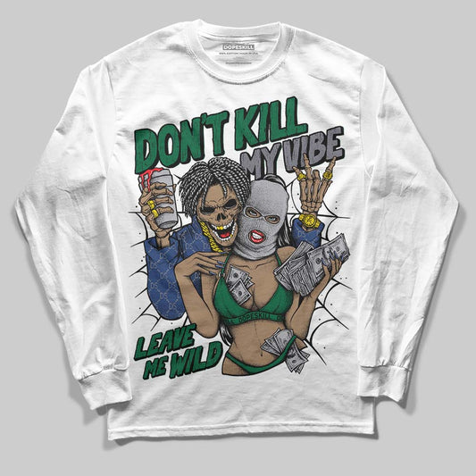 GT-2160 Shamrock Green DopeSkill Long Sleeve T-Shirt Don't Kill My Vibe Graphic