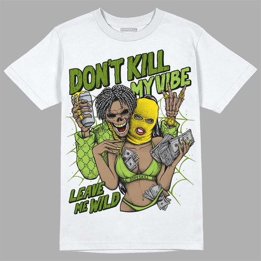 Dunk 'Chlorophyll' DopeSkill T-Shirt Don't Kill My Vibe Graphic
