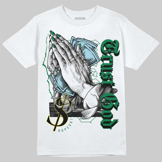 Lucky Green 5s DopeSkill T-Shirt Trust God Graphic