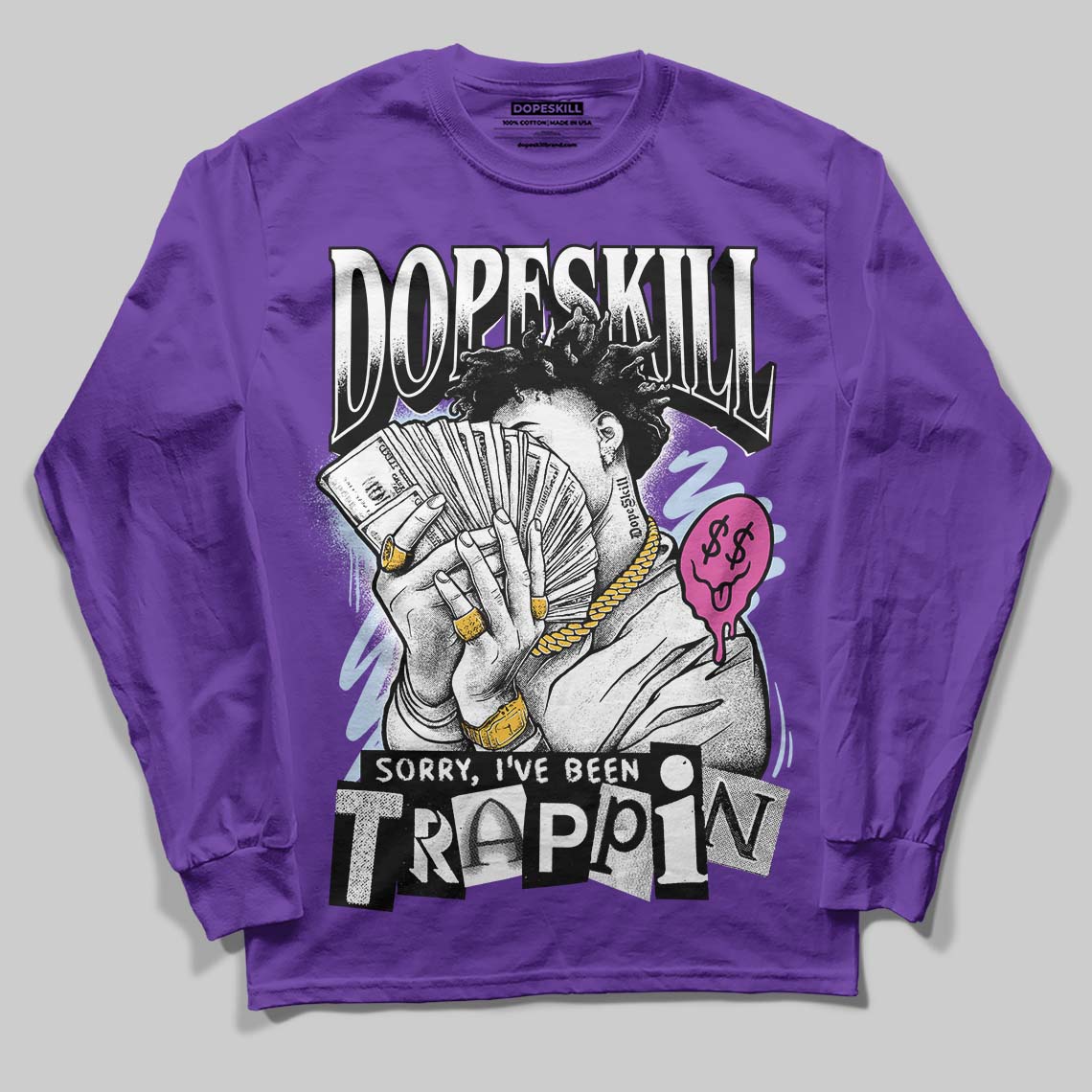 Grape 5s DopeSkill Long Sleeve T-Shirt Sorry I've Been Trappin Graphic