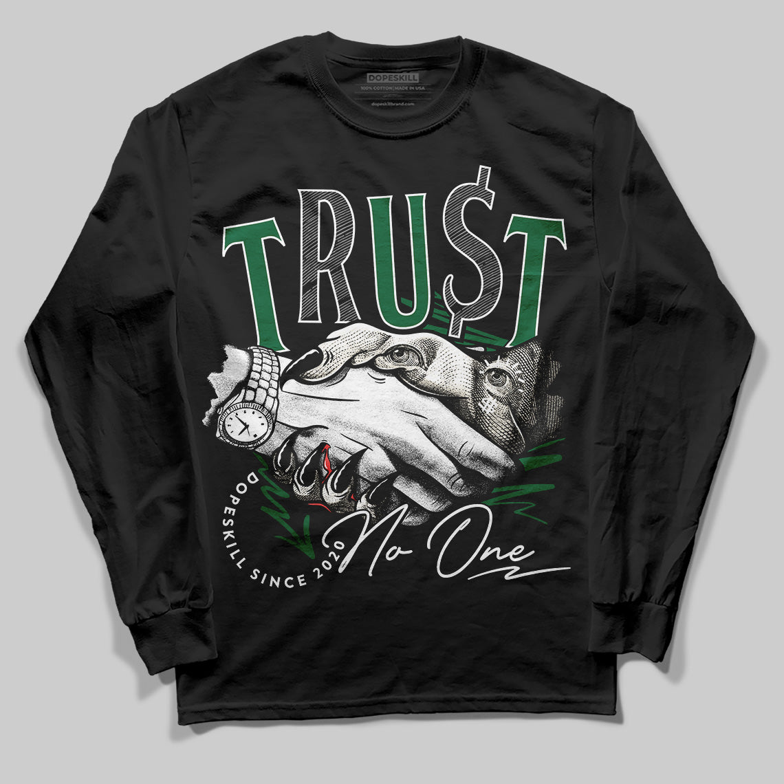 Pine Green 13s DopeSkill Long Sleeve T-Shirt Trust No One Graphic