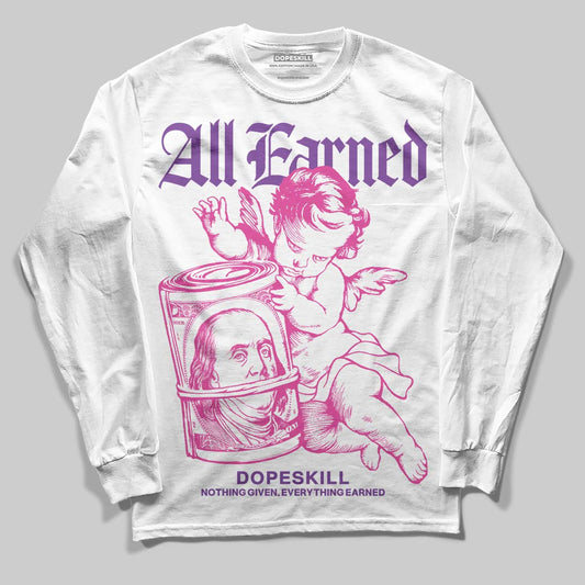 Pink Collection DopeSkill Long Sleeve T-Shirt All Earned Graphic