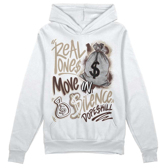 Latte 1s DopeSkill Hoodie Sweatshirt Real Ones Move In Silence Graphic
