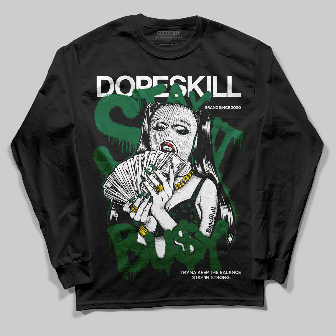 Pine Green 13s DopeSkill Long Sleeve T-Shirt Stay It Busy Graphic