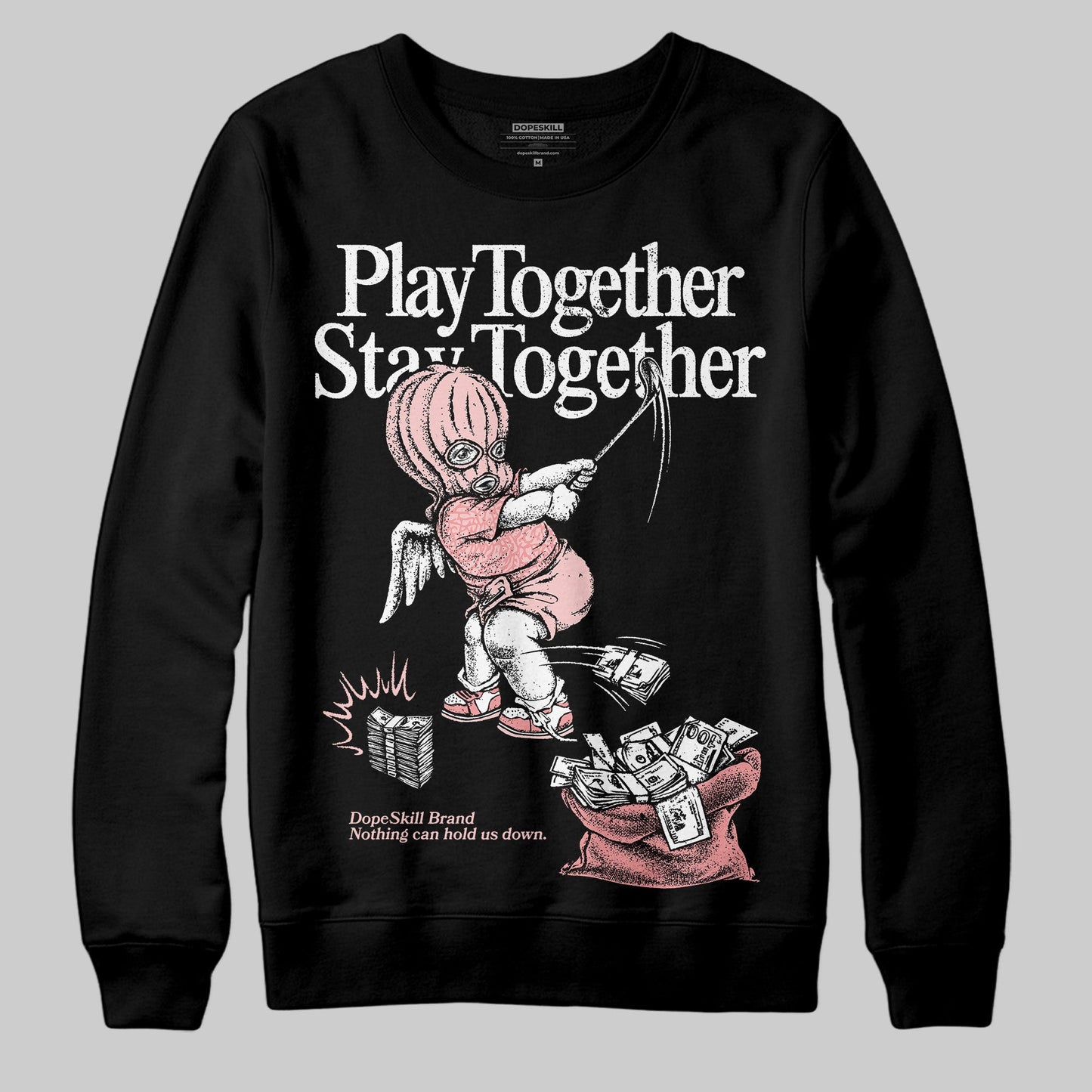 VALENTINE'S Day 3s DopeSkill Sweatshirt Play together, Stay together Graphic
