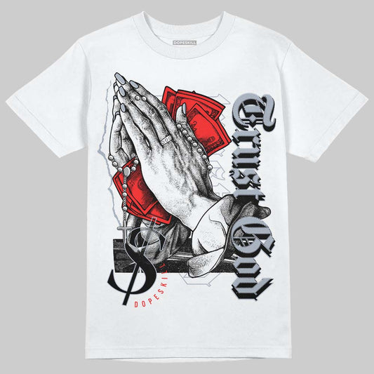 White Cement Reimagined 3s DopeSkill T-Shirt Trust God Graphic