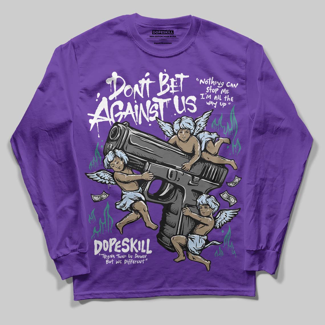 Grape 5s DopeSkill Long Sleeve T-Shirt Don't Bet Against Us Graphic