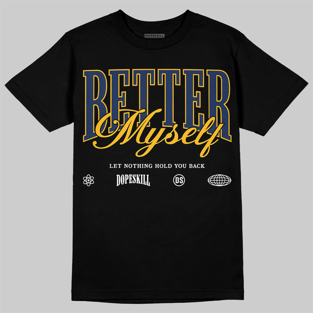 Retro Dunk From Above 4s DopeSkill T-Shirt Better Myself Graphic