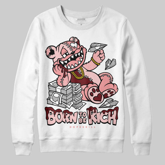 VALENTINE'S Day 3s DopeSkill Sweatshirt Born To Be Rich Graphic