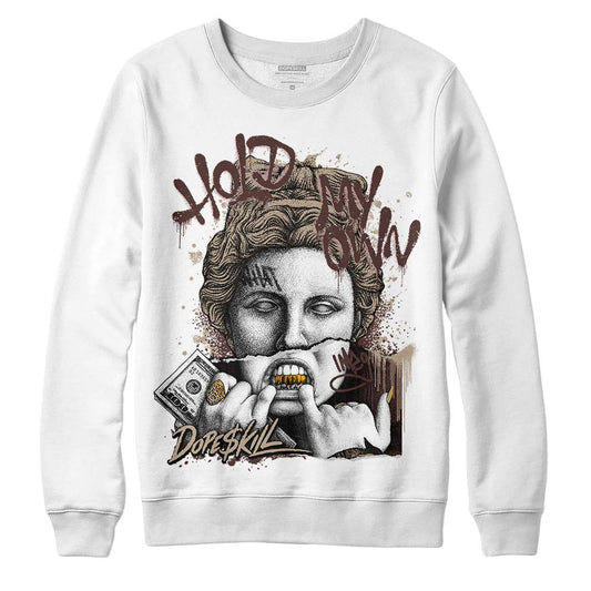 Latte 1s DopeSkill Sweatshirt Hold My Own Graphic